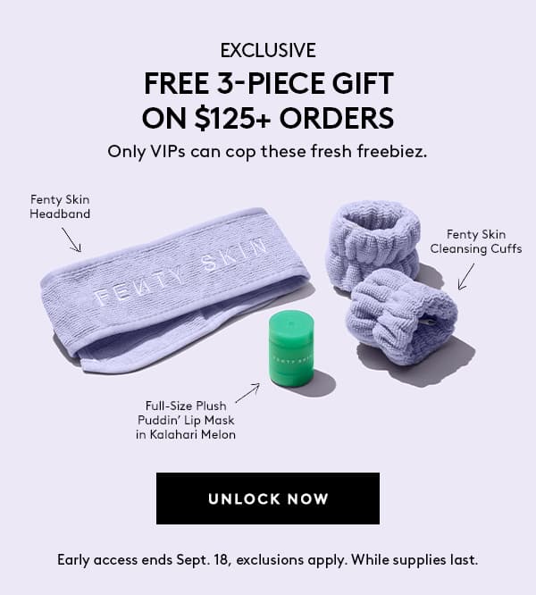 VIP EXCLUSIVE: 3-PIECE GIFT ON $125+ ORDERS
