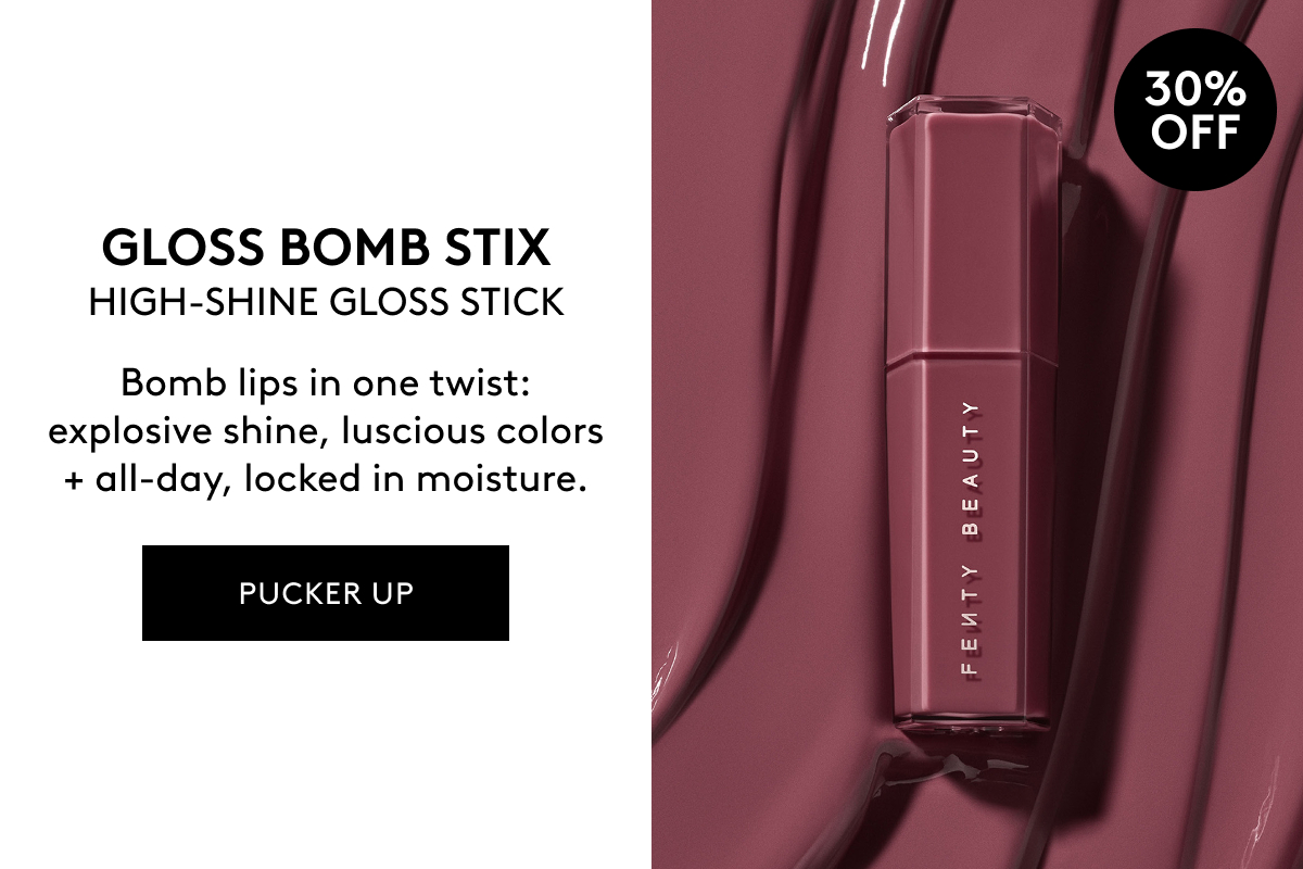 30% OFF GLOSS BOMB STIX HIGH-SHINE GLOSS STICK Bomb lips in one-twist: explosive shine, luscious colors + all-day, locked in moisture. PUCKER UP