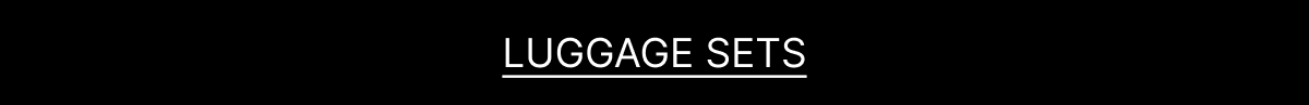 LUGGAGE SETS