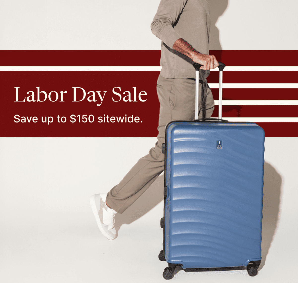TRAVEL PRO | Labor Day Sale | Save up to $150 sitewide.