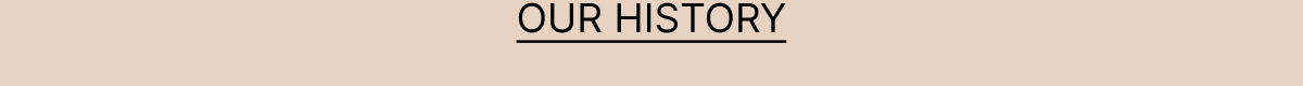 OUR HISTORY