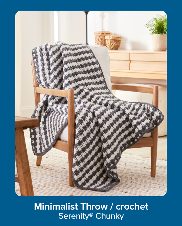 Minimalist Throw / crochet Serenity® Chunky