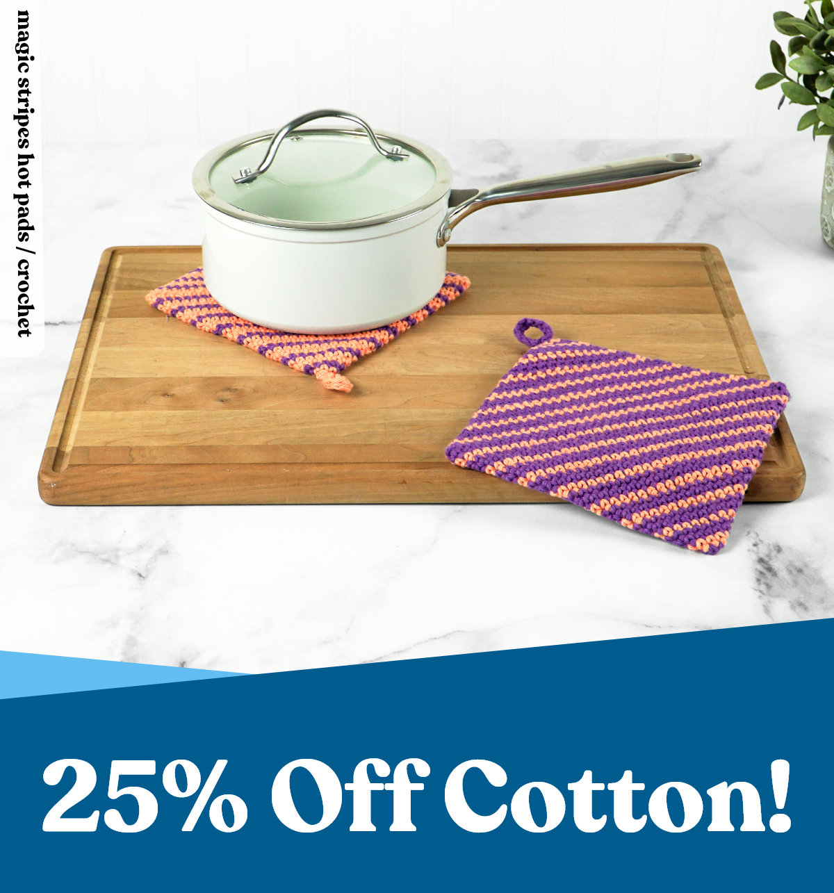 25% Off Cotton!