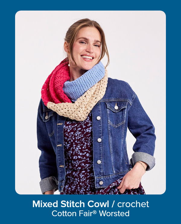 Mixed Stitch Cowl / crochet Cotton Fair® Worsted