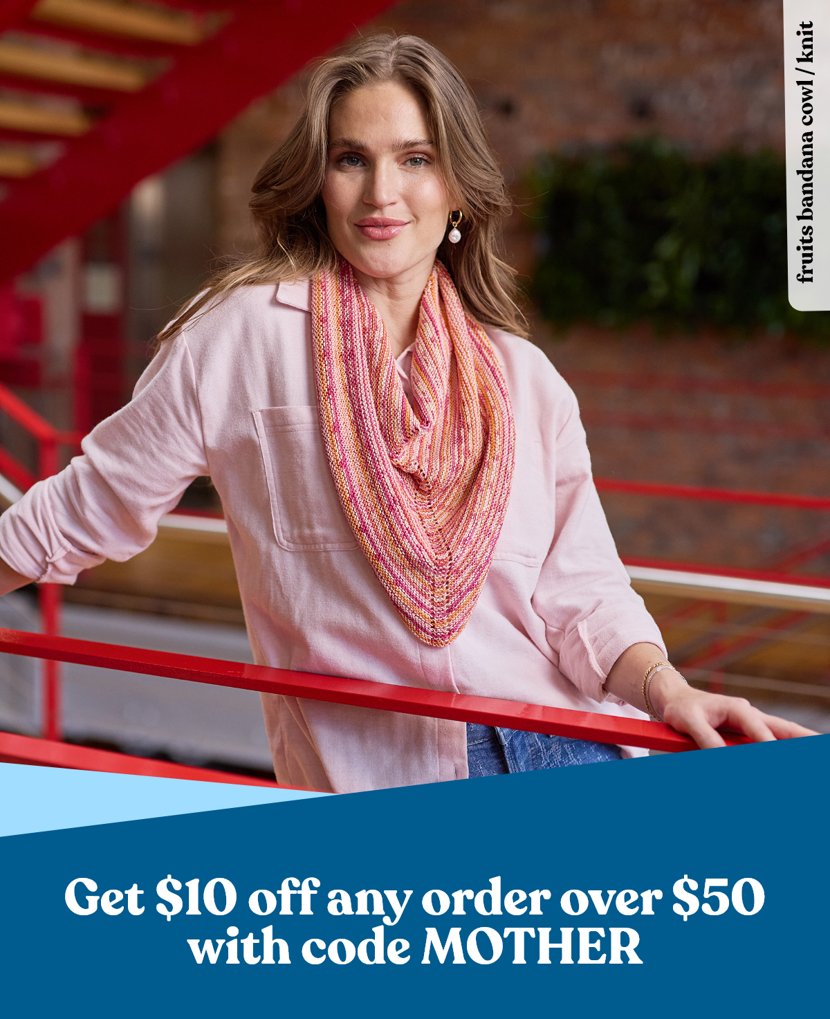 Get $10 off any order over $50 with code MOTHER
