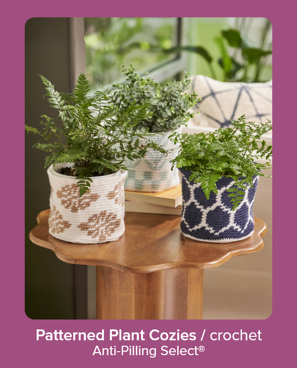 Patterned Plant Cozies / crochet Anti-Pilling Select®