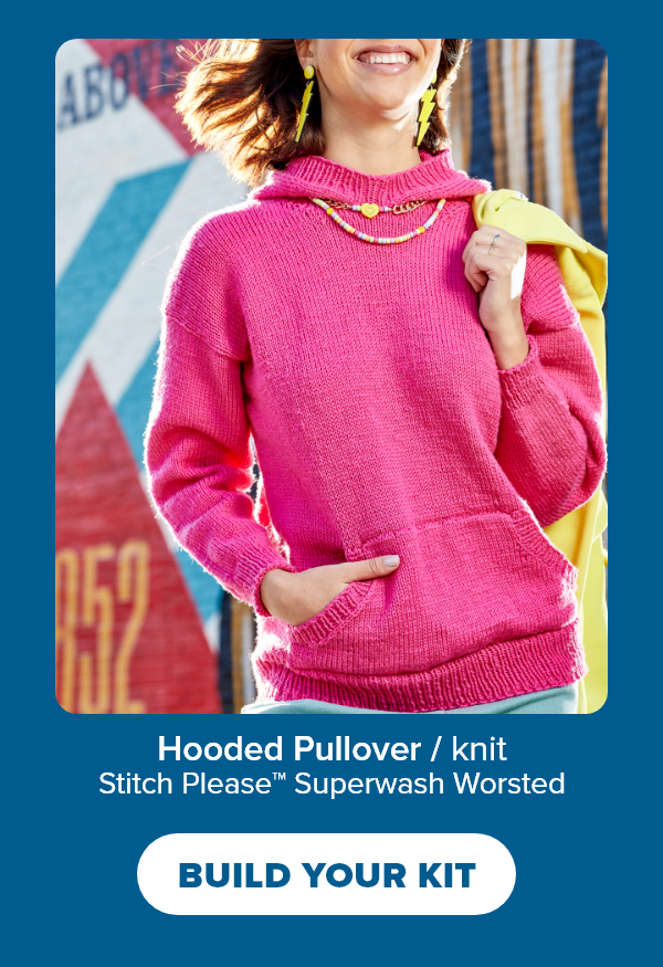 Hooded Pullover / knit Stitch Please™ Superwash Worsted