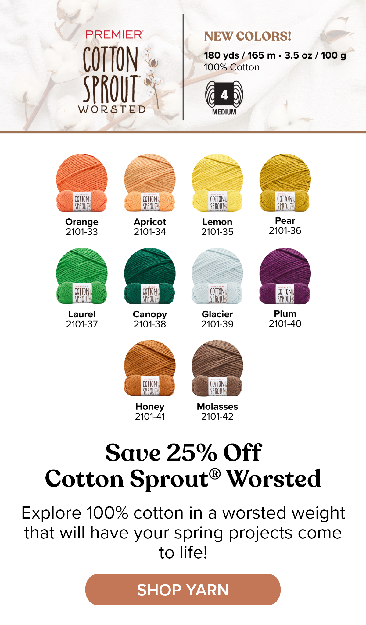 Save 25% Off Cotton Sprout, Explore 100% cotton in a worsted weight that will have your spring projects come to life!