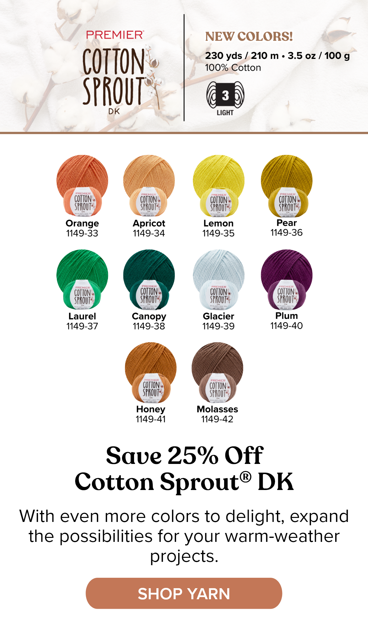 cotton sprout dk new colors 25% off, With even more colors to delight, expand the possibilities for your warm-weather projects.