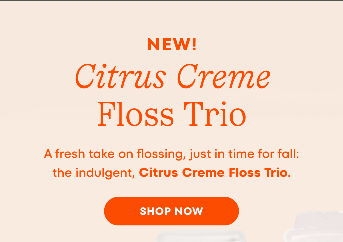 Citrus Creme Floss Trio