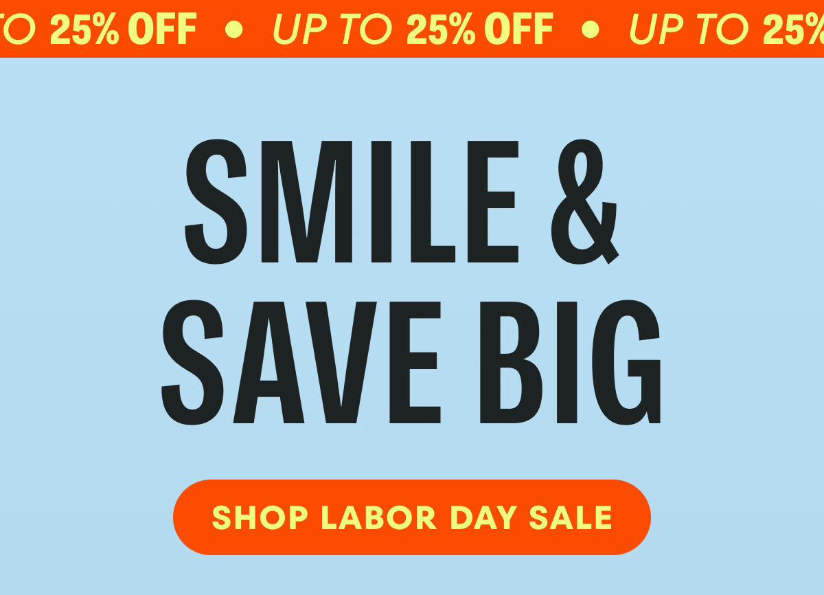 Labor Day Sale - up to 25% Off select items
