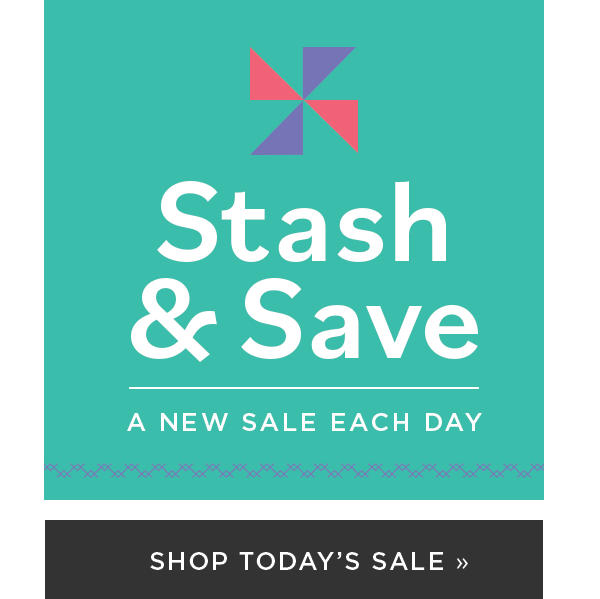 Stash & Save: A new sale each day. Shop Today's Sale >>