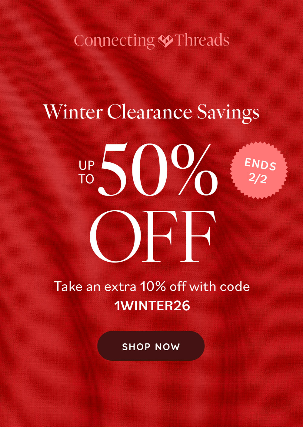 Winter Clearance Savings up to 50% Off! Take an extra 10% off with code 1WINTER26 Ends 2/2 Shop Now