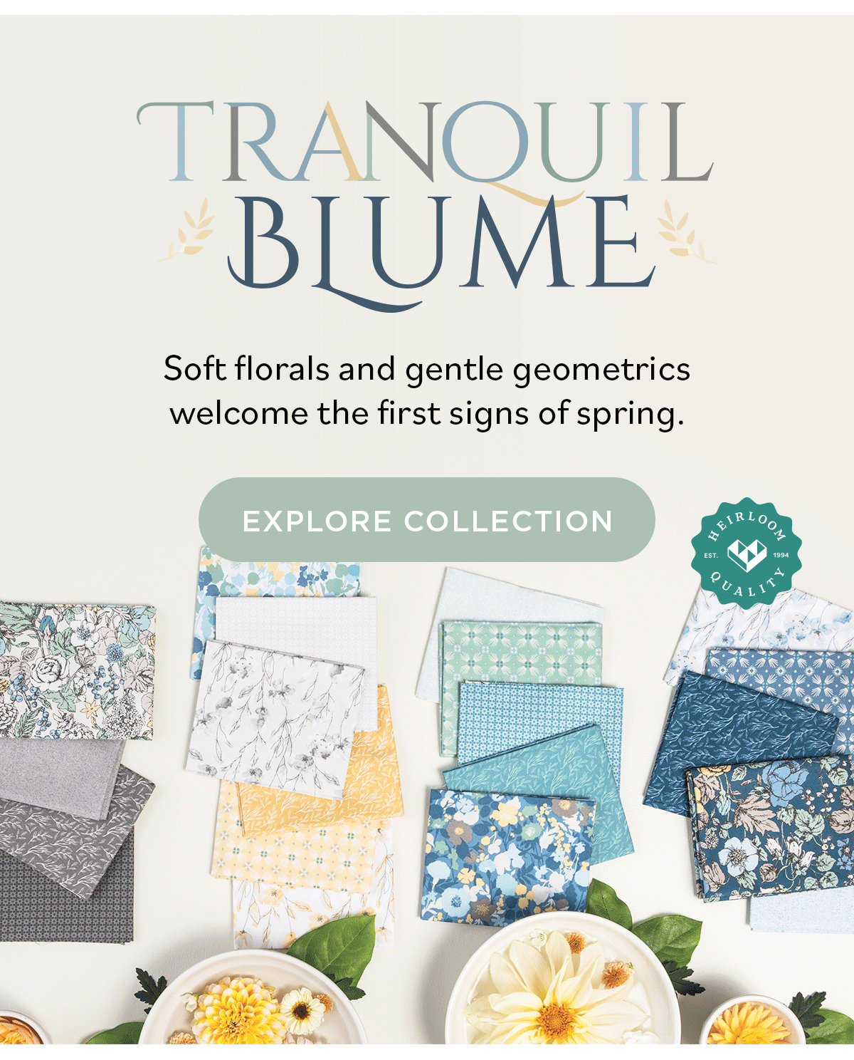 Tranquil Blume Soft florals and gentle geometrics welcome the first signs of spring. Explore Collection