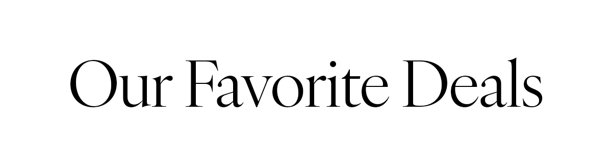Our Favorite Deals