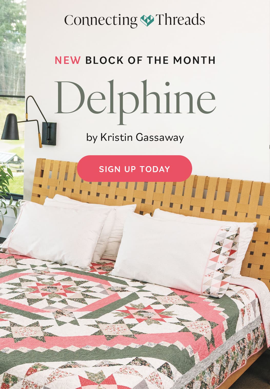 New Block of the Month Delphine by Kristin Gassaway. Sign Up Today. A background image of a handmade green, pink, and white quilt draped over a bed