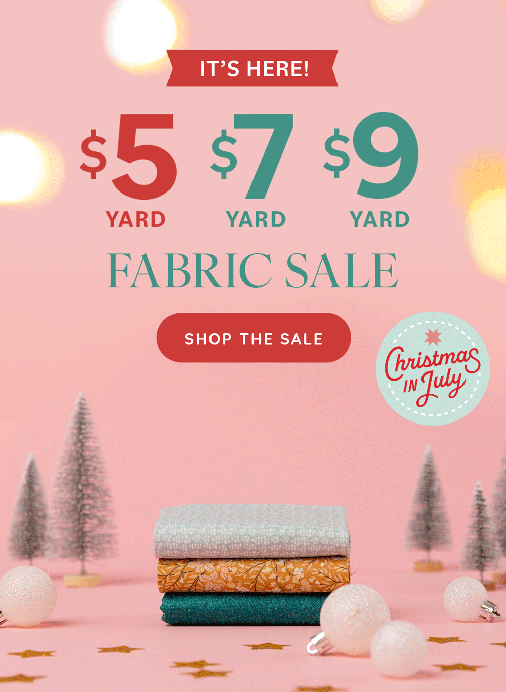 Image: A GIF showing different quilting fabrics being stacked and topped with a bow, on a cheery pink holiday display. Text: It's Here! $5 yard $7 yard $9 yard Fabric Sale. Shop the Sale >>