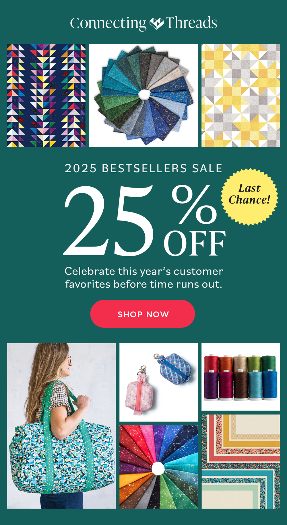 Connecting Threads 2025 BESTSELLERS SALE 25% OFF Last Chance! Celebrate this year's customer favorites before time runs out. SHOP NOW