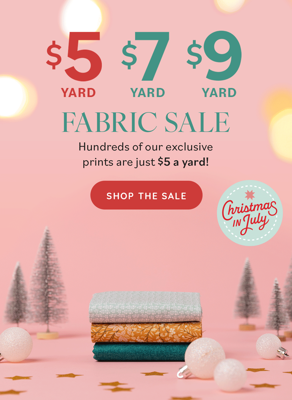 Image: A GIF showing folded quilting cotton fabric stacking up with a bow on top. Text: $5 yarn, $7 yard, $9 yard Fabric Sale. Hundreds of our exclusive prints are just $5 a yard! Shop the Sale >>