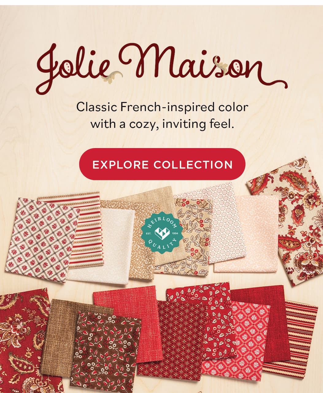 Jolie Maison Classic French-inspired color with a cozy, inviting feel. Explore Collection