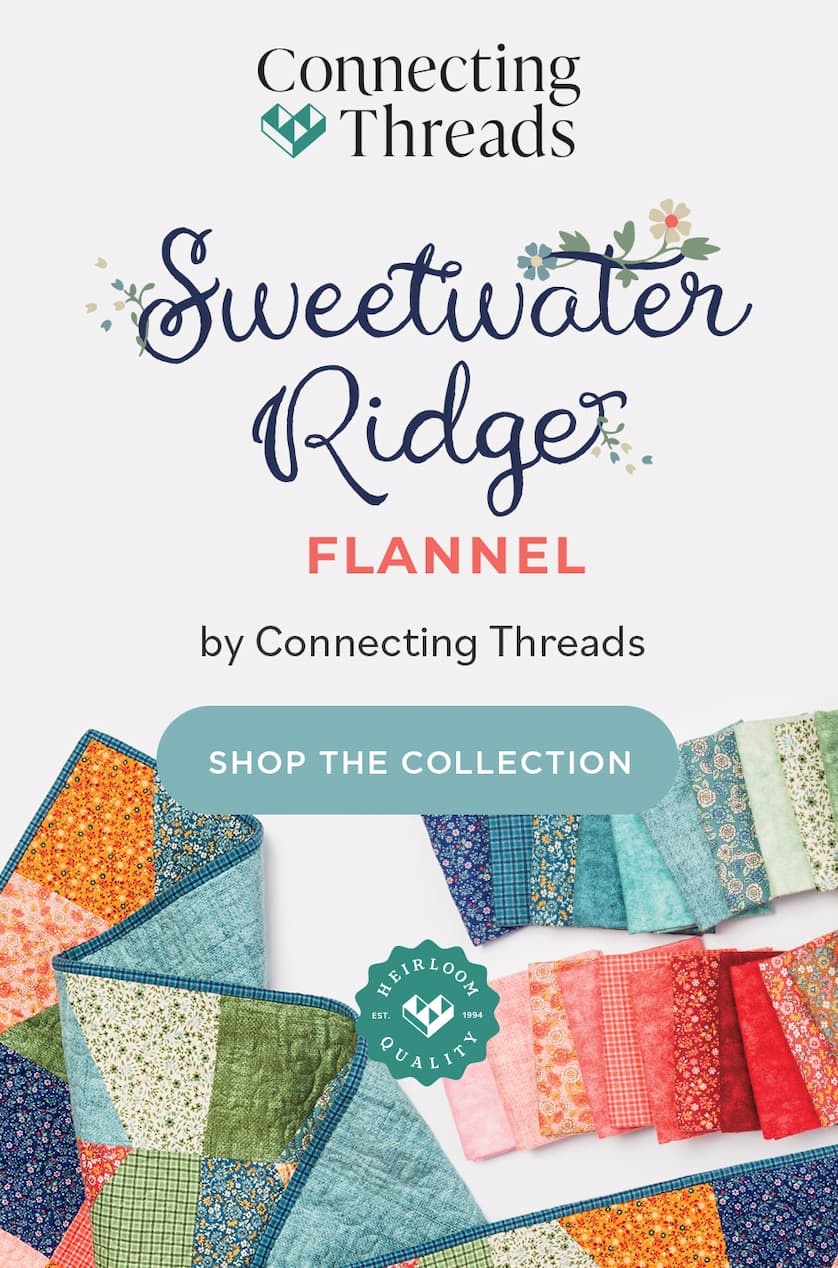 Connecting Threads Sweetwater Ridge FLANNEL by Connecting Threads SHOP THE COLLECTION Connecting Threads Sweetwater Ridge FLANNEL by Connecting Threads SHOP THE COLLECTION