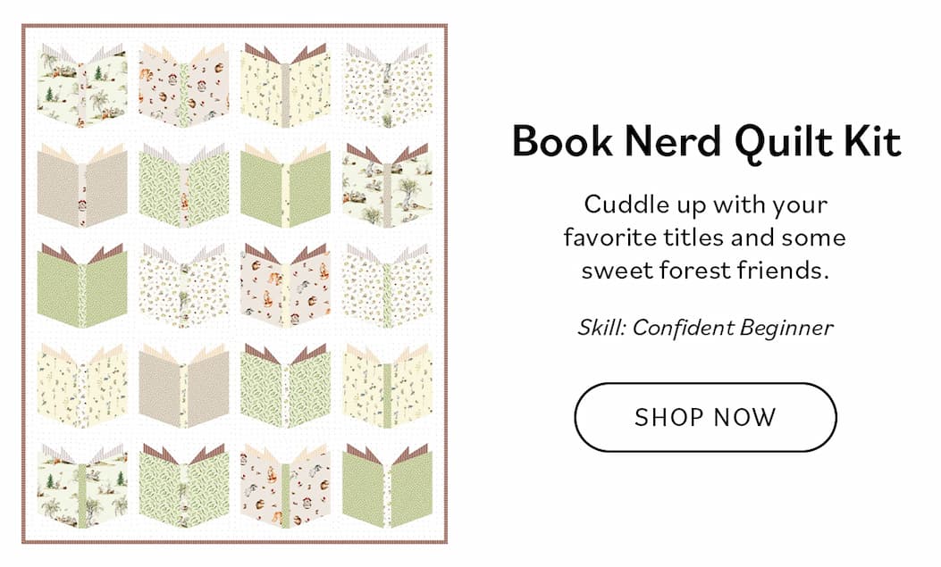 Image: A quilt with light green book blocks. Text: Book Nerd Quilt Kit / Confident Beginner. Cuddle up with your favorite titles and some sweet forest friends. Skill: Confident Beginner. Shop Now >>