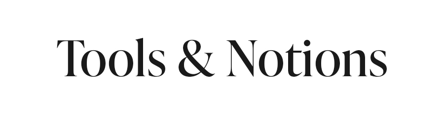 Tools & Notions Tools & Notions