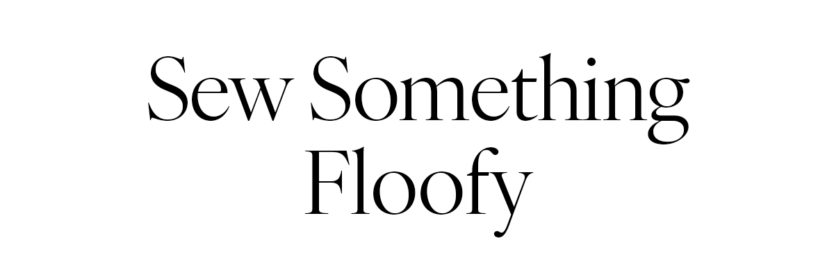 Sew Something Floofy >>