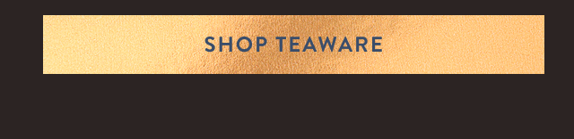 Shop Teaware 