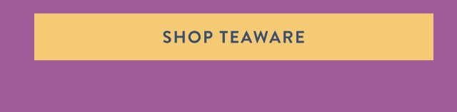 Shop Teaware 