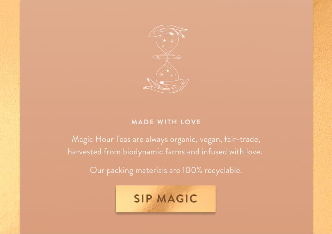 Made with Love. Sip Magic. 