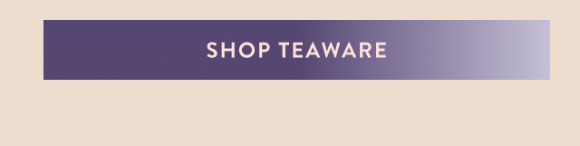 Shop Teaware 