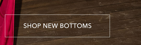 BOTTOMS NEW COLLECTION 