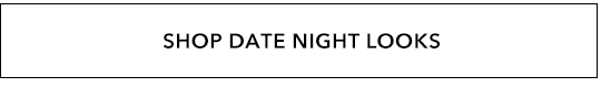 JLUXLABEL DATE NIGHT LOOKS
