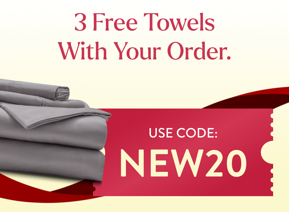 3 free towels with your order.  Use code NEW20
