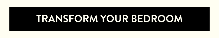 Transform your bedroom