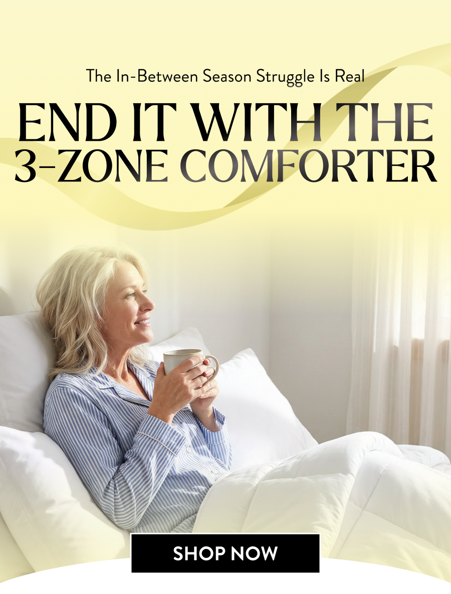 end it with the 3-zone comforter