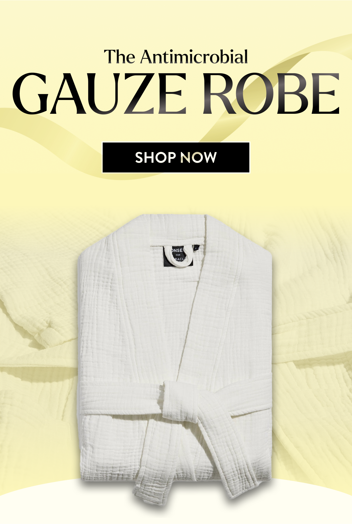 The Antimicrobial  gauze robe  SHOP NOW