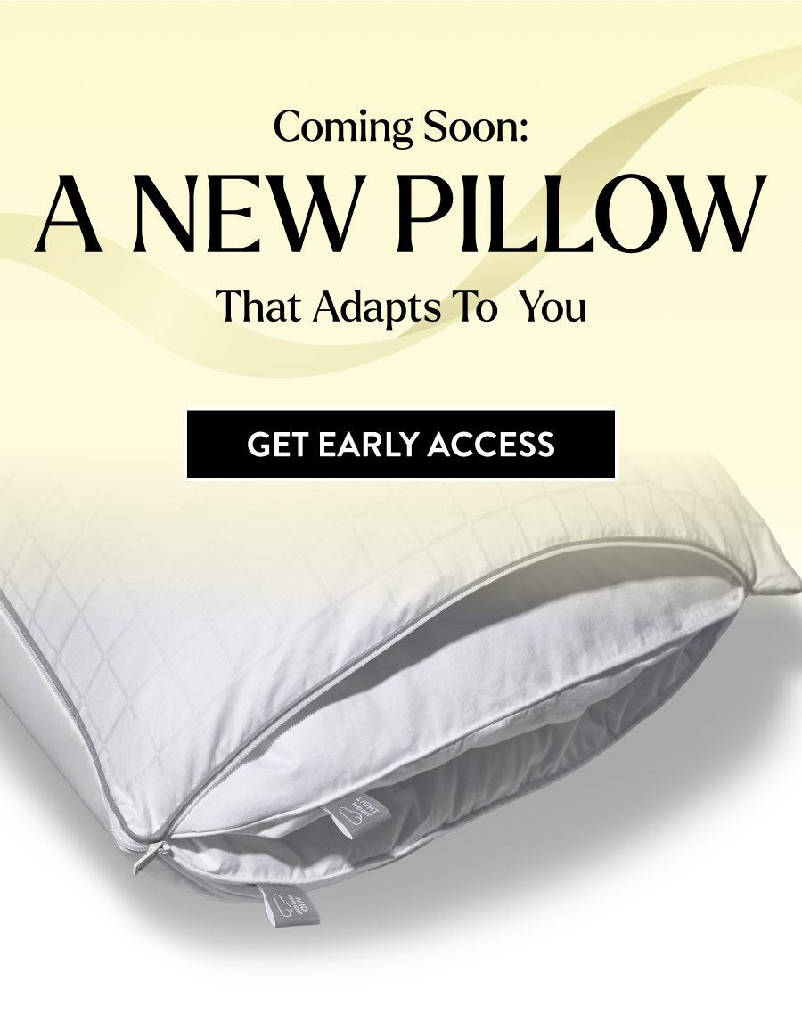 Coming Soon: A New Pillow That Adapts To You / Get Early Access