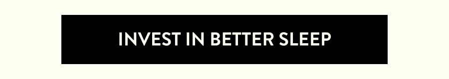 Invest in Better Sleep