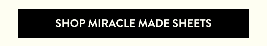 Shop Miracle Made Sheets