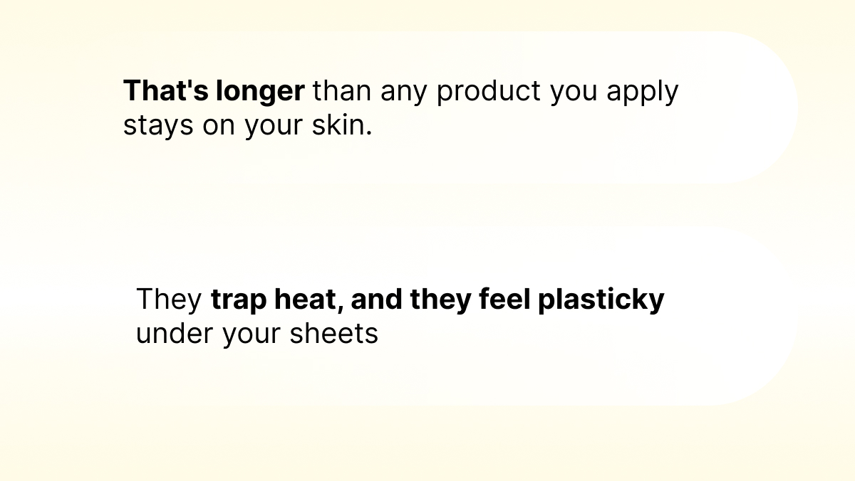 that's longer than any product you apply stays on your skin.