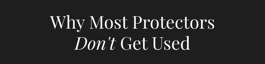Why Most Protectors Don't Get used