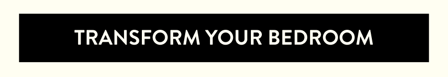 Transform your bedroom