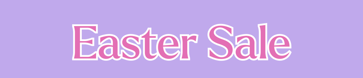 Early Easter Sale