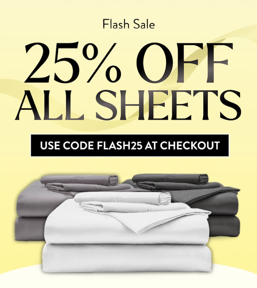 Flash Sale 25% Off All Sheets