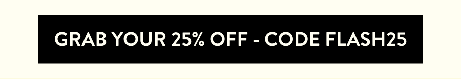 GRAB YOUR 25% OFF - CODE SH25