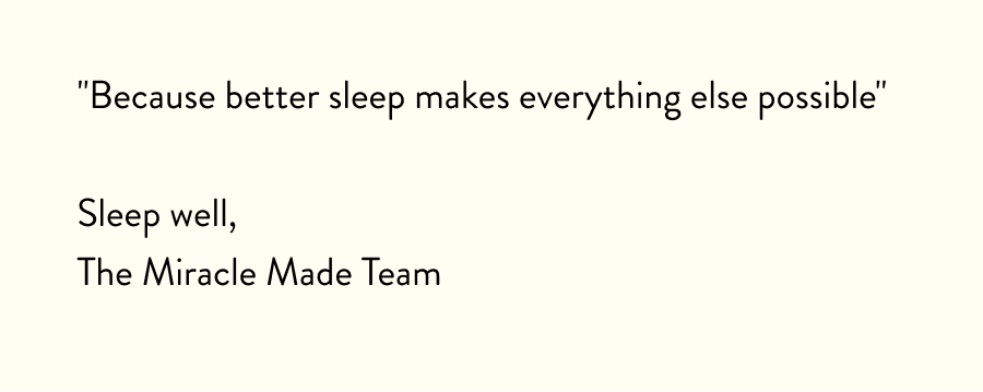 Because better sleep makes everything else possible