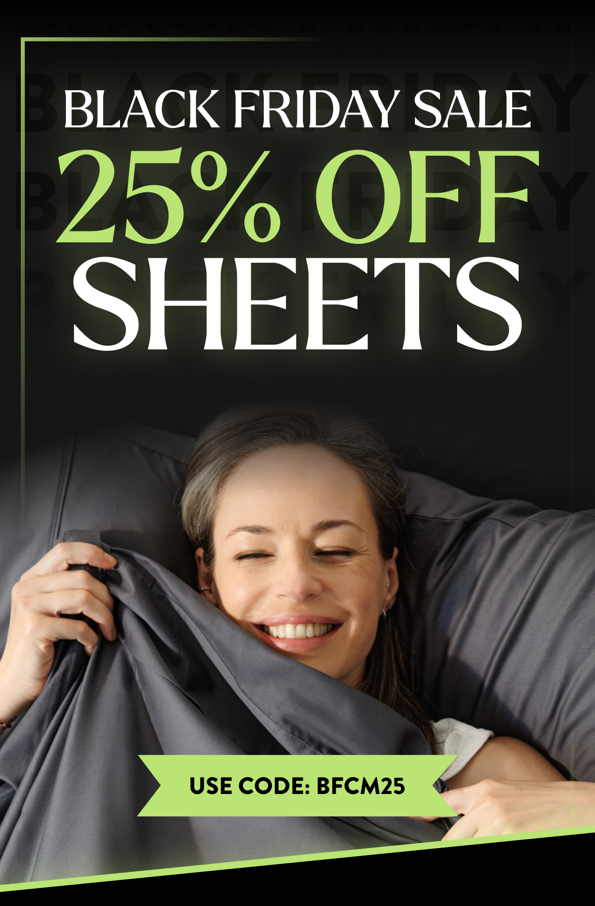 Black Friday Sale 25% off sheets