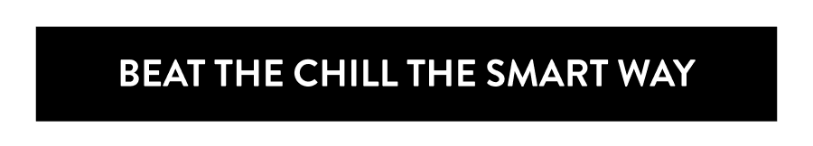 Beat The Chill The Smart Way